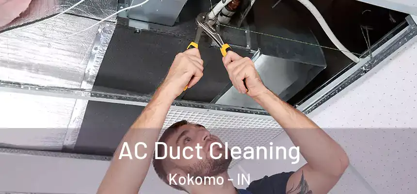  AC Duct Cleaning Kokomo - IN