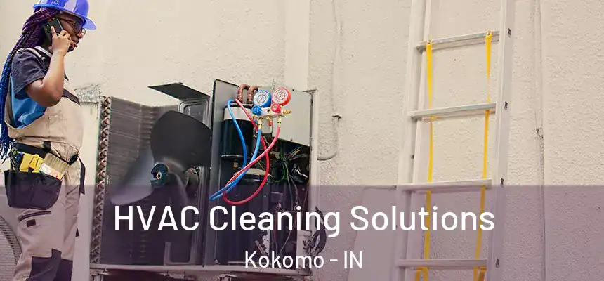  HVAC Cleaning Solutions Kokomo - IN